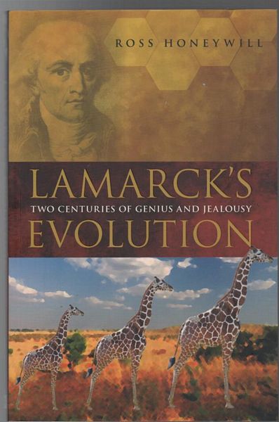 HONEYWILL, ROSS. - Lamarck's Evolution: Two Centuries Of Genius And Jealousy.
