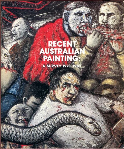 RADFORD, RON. - RAP Recent Australian Painting: A Survey 1970 - 1983. Art Gallery Of South Australia. Ron Radford curator of Paintings, 1983.