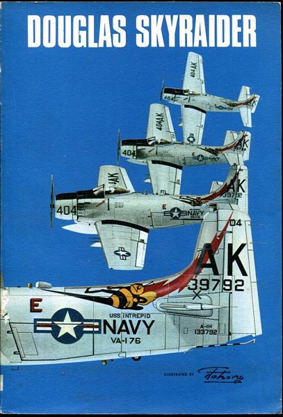 JACKSON, B. R. - Douglas Skyraider. Illustrated by Tohoru Maruyama assisted by Hideki Yamauchi.