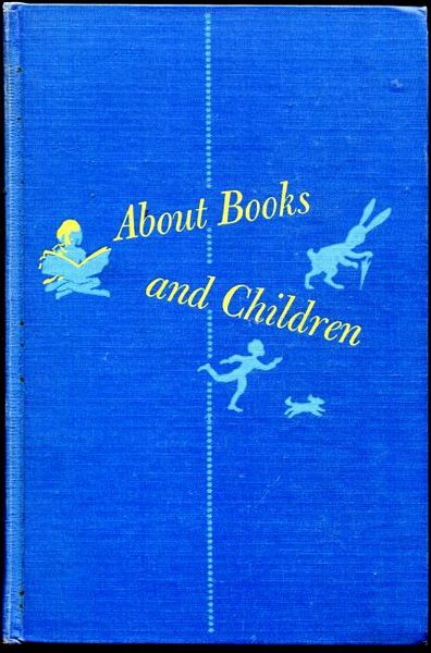 ADAMS, BESS PORTER. - About Books and Children. Historical Survey of Children's Literature.
