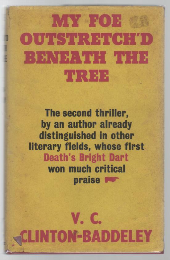 CLINTON-BADDELEY, V. C. - My Foe Outstretch'd Beneath The Tree.