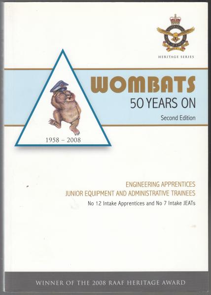  - Wombats 50 Years On. 1958-2008. Engineering Apprentices Junior Equipment and Administrative Trainees. No 12 Intake Apprentices and No 7 Intake JEATs.
