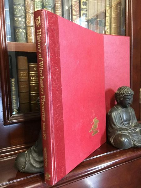 WATROUS, GEORGE R; RIKHOFF, JAMES C; HALL, THOMAS H. - The History of Winchester Firearms 1866 - 1975.