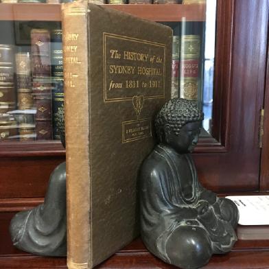 WATSON, J. FREDERICK. - The History of the Sydney Hospital from 1811 to 1911.