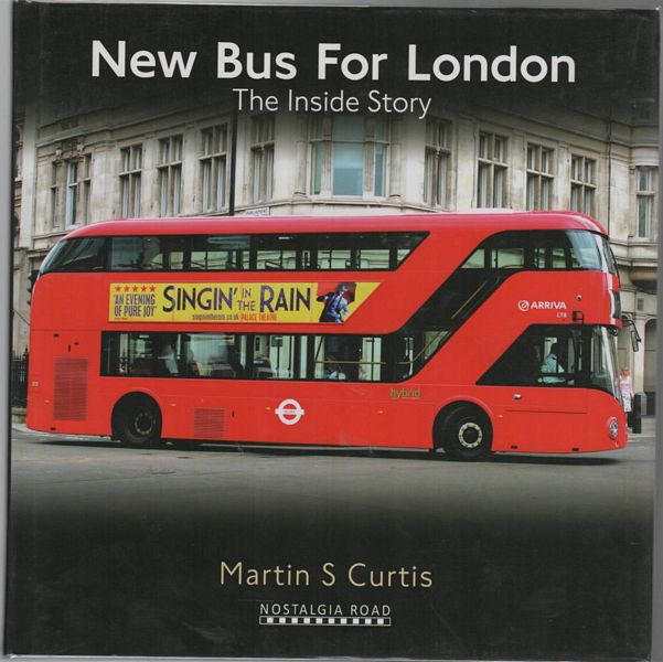 CURTIS, MARTIN S. - New Bus For London The Inside Story.