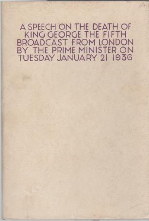  - A Speech On The Death Of King George The Fifth Broadcast From London By The Prime Minister on Tuesday January 21 1936.