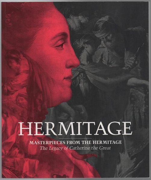  - Hermitage. Masterpieces from the Hermitage. The Legacy of Catherine the Great.