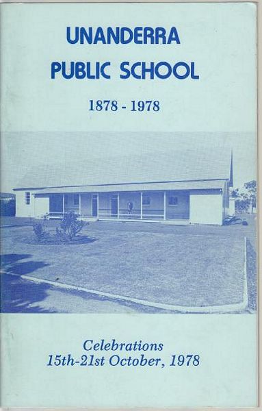  - Unanderra Public School 1878 - 1978. Celebrations 15th-21st October, 1978.