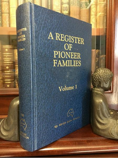 Pioneers Association - A Register Of Pioneer Families Volume 1.