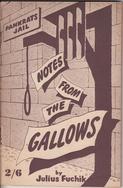 FUCHIK, JULIUS. - Notes From The Gallows.