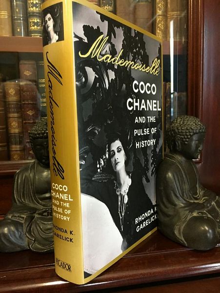 GARELICK, RHONDA K. - Mademoiselle Coco Chanel and the Pulse of History.