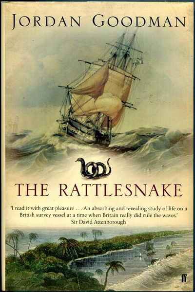 GOODMAN, JORDAN. - The Rattlesnake. A Voyage of Discovery to the Coral Sea.