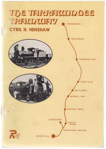 HENSHAW, CYRIL H. - The Tarrawingee Tramway.