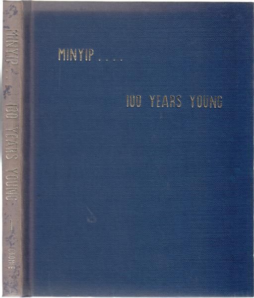CROMIE JOHN A. - Minyip. 100 Years Young.