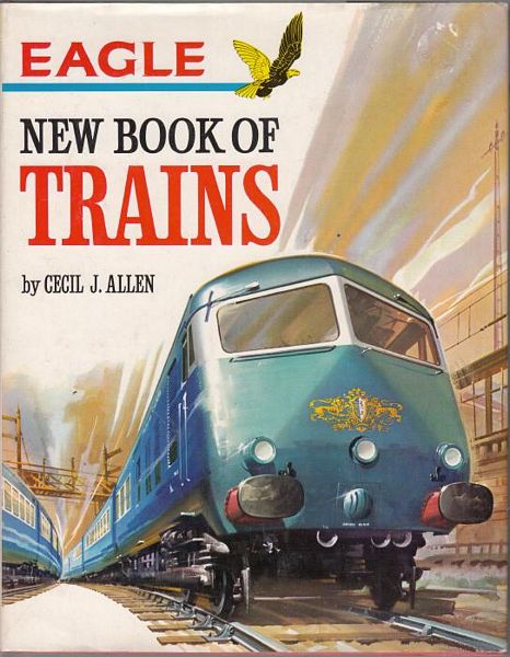 ALLEN, CECIL J. - Eagle New Book of Trains.