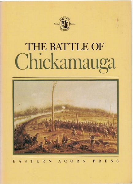 TUCKER, GLENN. - The Battles For Chickamauga. Designed by Frederic Ray With Maps By Col. Wilbur S. Nye. Civil War Times Illustrated Special Edition.