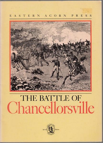 JONES, V. C. - The Battle Of Chancellorsville. Illustrations Selected by Frederic Ray. Civil War Times Illustrated Special Edition.