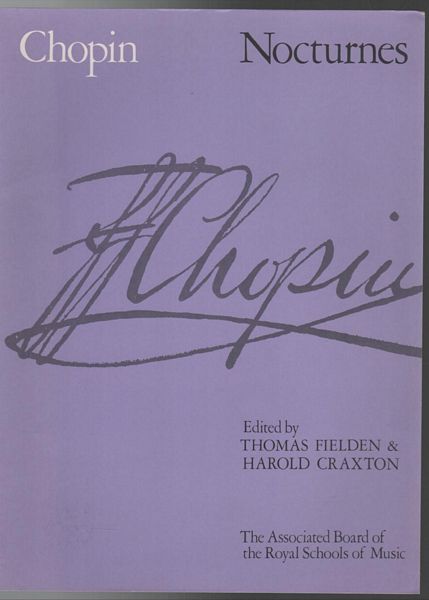 FIELDEN, THOMAS P; CRAXTON, HAROLD; Editors. - Chopin. Nocturnes.