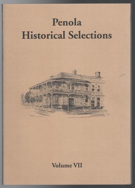 MULLER, MARGARET; Editor. - Penola Historical Selections Volume VII.
