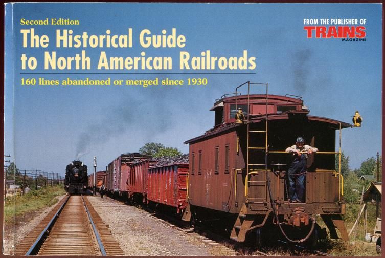  - The Historical Guide to North American Railroads. 160 lines abandoned or merged since 1930.