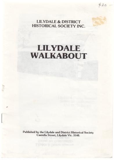 LILYDALE & DISTRICT HISTORICAL SOCIETY INC. - Lilydale Walkabout.