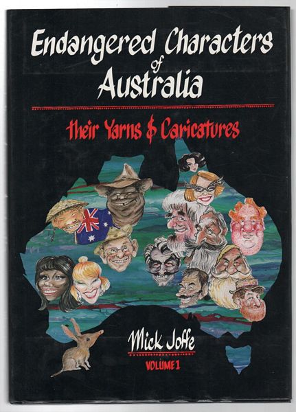 JOFFE, MICK. - Endangered Characters Of Australia. Their yarns and characters.