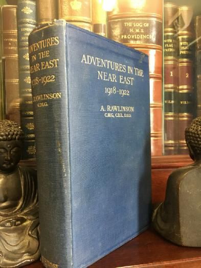 RAWLINSON, A. - Adventures in The near east 1918-1922.