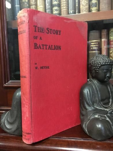 DEVINE, W. - The Story Of A Battalion.