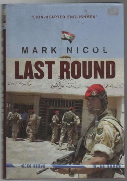 NICOL, MARK. - Last Round. The Battle of Majar al-Kabir.