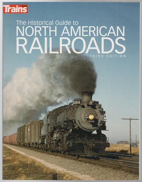  - The Historical Guide to North American Railroads.