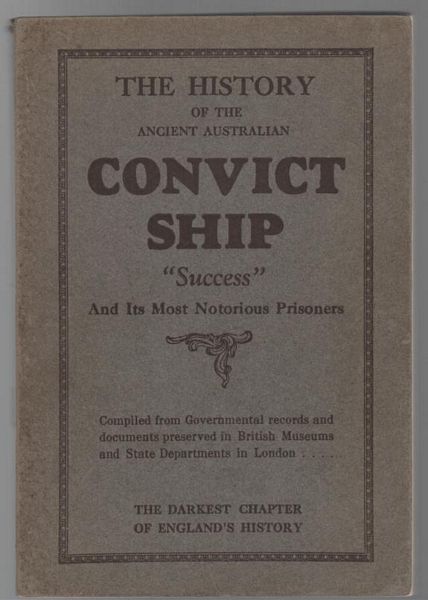 ( HARVIE. JOSEPH C. ). - The History of the Convict Ship 