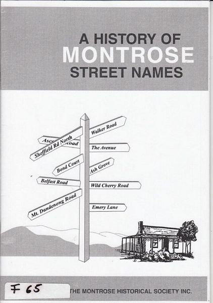 DODSON, JEANETTE M. - A History Of Montrose Street Names. by Jeanette M Dodson The Montrose Historical Society Inc.