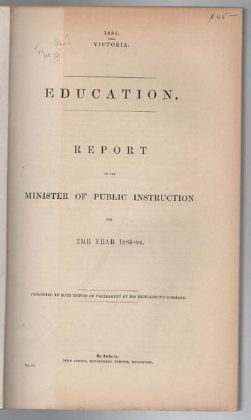  - Education. 1886 Victoria Report Of The Minister Of Public Instruction For The Year 1885-86. No. 89.