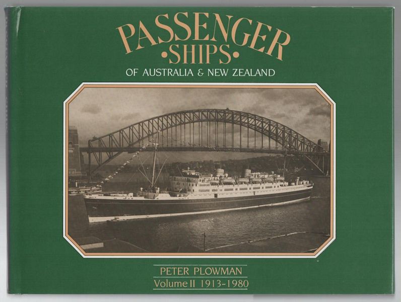 PLOWMAN, PETER - Passenger Ships. Of Australia and New Zealand. Volume II 1913 - 1980.