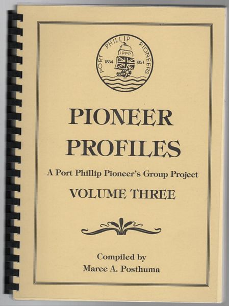 POSTHUMA, MAREE A; Compiler. - Pioneer Profiles. Volume Three. Some brief stories outlining a selection of our early settlers.