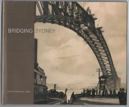 MACKANESS, CAROLINE. - Bridging Sydney.