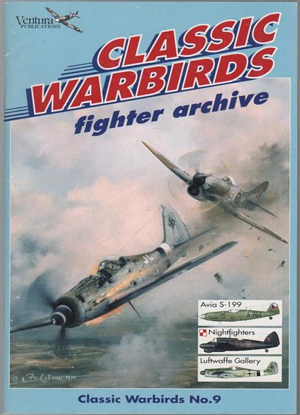 MALCOLM, LAIRD. - Classic Warbirds, No. 9: Fighter Archive.