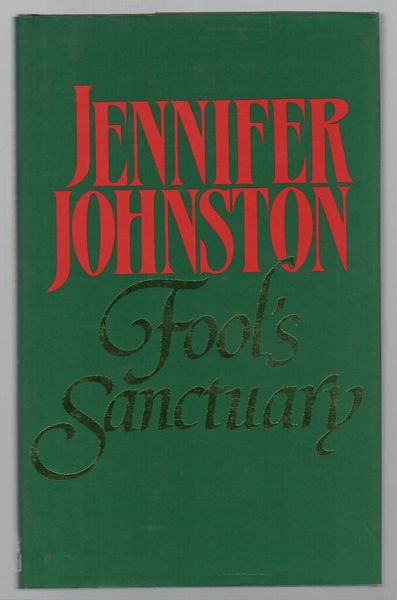 JOHNSTON, JENNIFER. - Fool's Sanctuary.