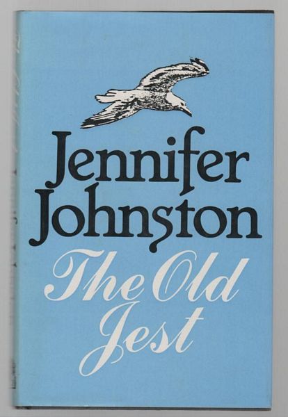 JOHNSTON, JENNIFER. - The Old Jest.