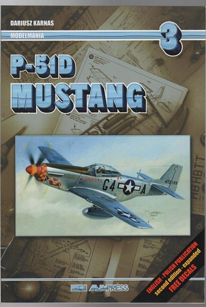 KARNAS, DARIUSZ. - Modelmania 3. P-51D Mustang.