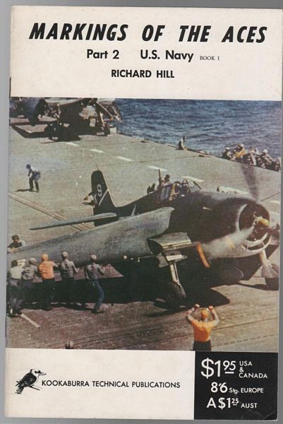 HILL, RICHARD. - Markings Of The Aces: Part 2 U.S. Navy.