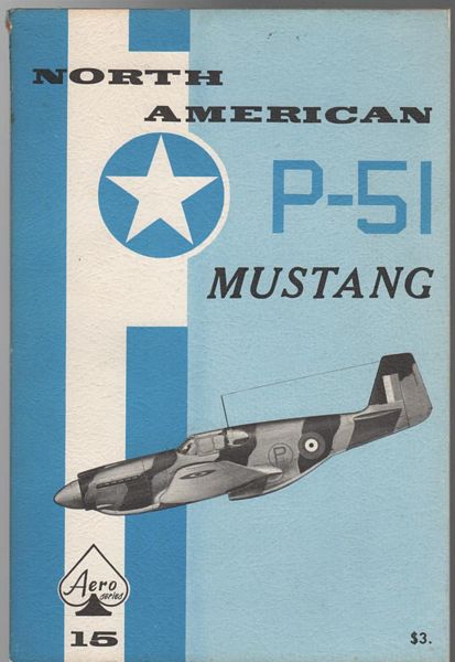 MALONEY, EDWARD T; FEIST, UWE. - North American P-51 Mustang - Areo Series 15.