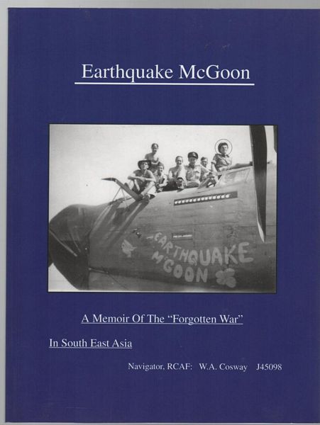 COSWAY, W. A. - Earthquake McGoon: A memoir of the Forgotten war in South East Asia.
