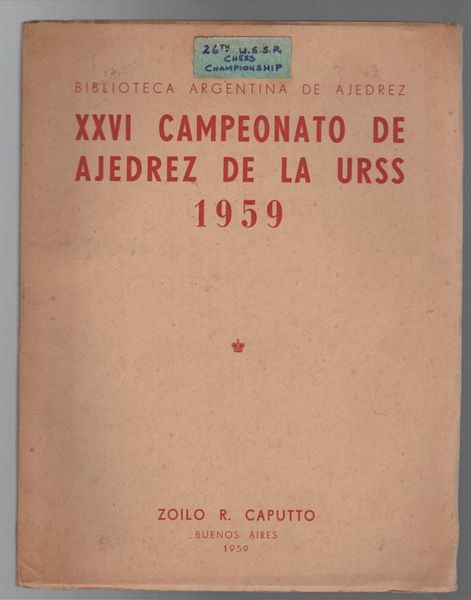  - XXVI Campeonato De Ajedrez De La Urss Tbilisi 1959. Biblioteca Argentina De Ajedrez.