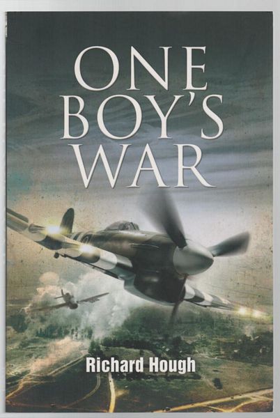 HOUGH, RICHARD. - One Boy's War.