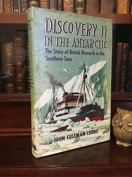COLEMAN-COOKE, JOHN. - Discovery II In The Antarctic. The Story of British Research in the Southern Seas.