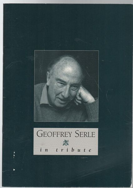 NATIONAL LIBRARY OF AUSTRALIA. - Geoffrey Serle in Tribute.