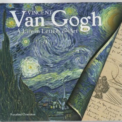 ORMISTON, ROSALIND. - Vincent Van Gogh A life in letters & Art.