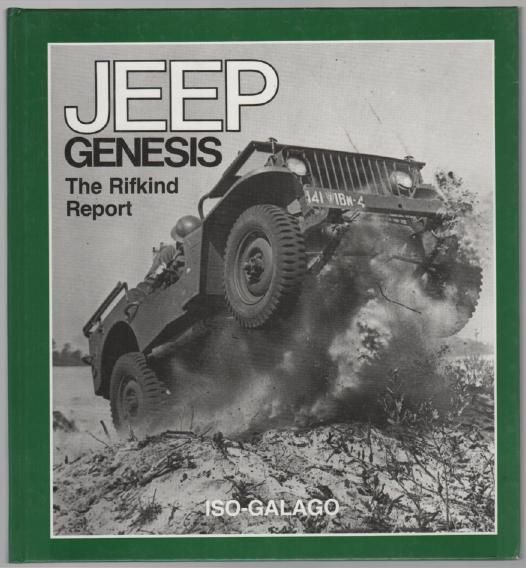 RIFKIND, HERBERT R. - The Jeep. Its Development & Procurement under the Quartermaster Corps, 1940-1943.