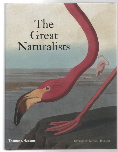 HUXLEY, ROBERT. - The Great Naturalists.